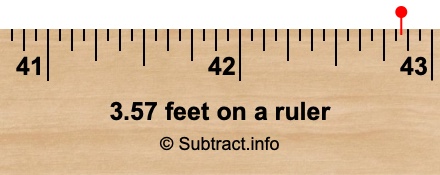 3.57 feet on a ruler