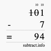 Calculate 101 minus 7 using long subtraction
