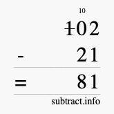 Calculate 102 minus 21 using long subtraction