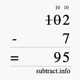 Calculate 102 minus 7 using long subtraction
