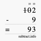 Calculate 102 minus 9 using long subtraction