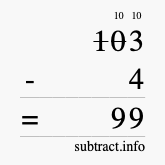 Calculate 103 minus 4 using long subtraction