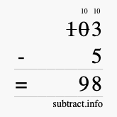 Calculate 103 minus 5 using long subtraction