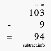 Calculate 103 minus 9 using long subtraction