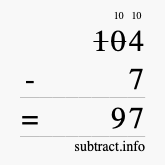 Calculate 104 minus 7 using long subtraction