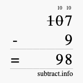Calculate 107 minus 9 using long subtraction