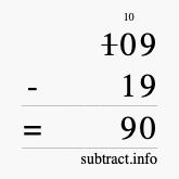 Calculate 109 minus 19 using long subtraction