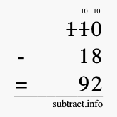 Calculate 110 minus 18 using long subtraction