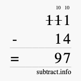 Calculate 111 minus 14 using long subtraction