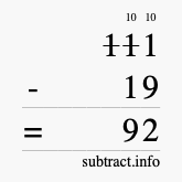 Calculate 111 minus 19 using long subtraction