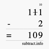Calculate 111 minus 2 using long subtraction