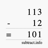 Calculate 113 minus 12 using long subtraction Calculate 113 minus 12 using long subtraction