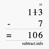 Calculate 113 minus 7 using long subtraction