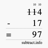 Calculate 114 minus 17 using long subtraction Calculate 114 minus 17 using long subtraction