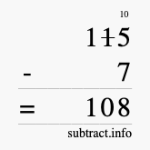 Calculate 115 minus 7 using long subtraction