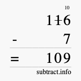 Calculate 116 minus 7 using long subtraction
