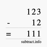 Calculate 123 minus 12 using long subtraction Calculate 123 minus 12 using long subtraction