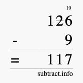Calculate 126 minus 9 using long subtraction