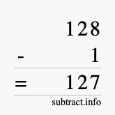 Calculate 128 minus 1 using long subtraction