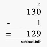 Calculate 130 minus 1 using long subtraction