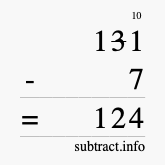 Calculate 131 minus 7 using long subtraction