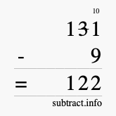 Calculate 131 minus 9 using long subtraction Calculate 131 minus 9 using long subtraction