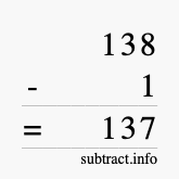 Calculate 138 minus 1 using long subtraction