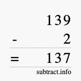 Calculate 139 minus 2 using long subtraction