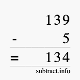 Calculate 139 minus 5 using long subtraction