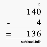 Calculate 140 minus 4 using long subtraction