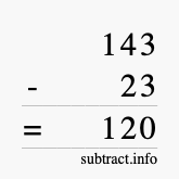 Calculate 143 minus 23 using long subtraction Calculate 143 minus 23 using long subtraction