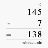 Calculate 145 minus 7 using long subtraction