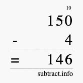 Calculate 150 minus 4 using long subtraction Calculate 150 minus 4 using long subtraction