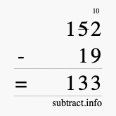 Calculate 152 minus 19 using long subtraction