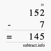 Calculate 152 minus 7 using long subtraction