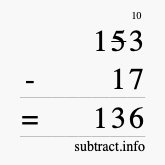 Calculate 153 minus 17 using long subtraction Calculate 153 minus 17 using long subtraction