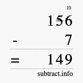 Calculate 156 minus 7 using long subtraction