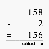 Calculate 158 minus 2 using long subtraction Calculate 158 minus 2 using long subtraction