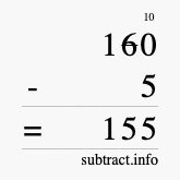 Calculate 160 minus 5 using long subtraction