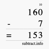 Calculate 160 minus 7 using long subtraction