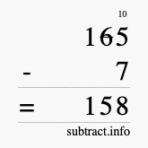 Calculate 165 minus 7 using long subtraction