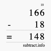 Calculate 166 minus 18 using long subtraction