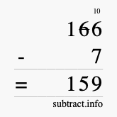 Calculate 166 minus 7 using long subtraction