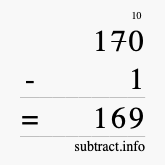 Calculate 170 minus 1 using long subtraction