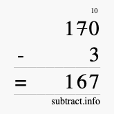 Calculate 170 minus 3 using long subtraction