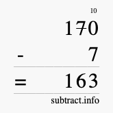 Calculate 170 minus 7 using long subtraction