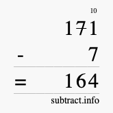 Calculate 171 minus 7 using long subtraction