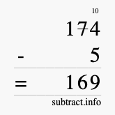 Calculate 174 minus 5 using long subtraction Calculate 174 minus 5 using long subtraction