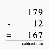 Calculate 179 minus 12 using long subtraction Calculate 179 minus 12 using long subtraction