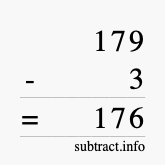 Calculate 179 minus 3 using long subtraction